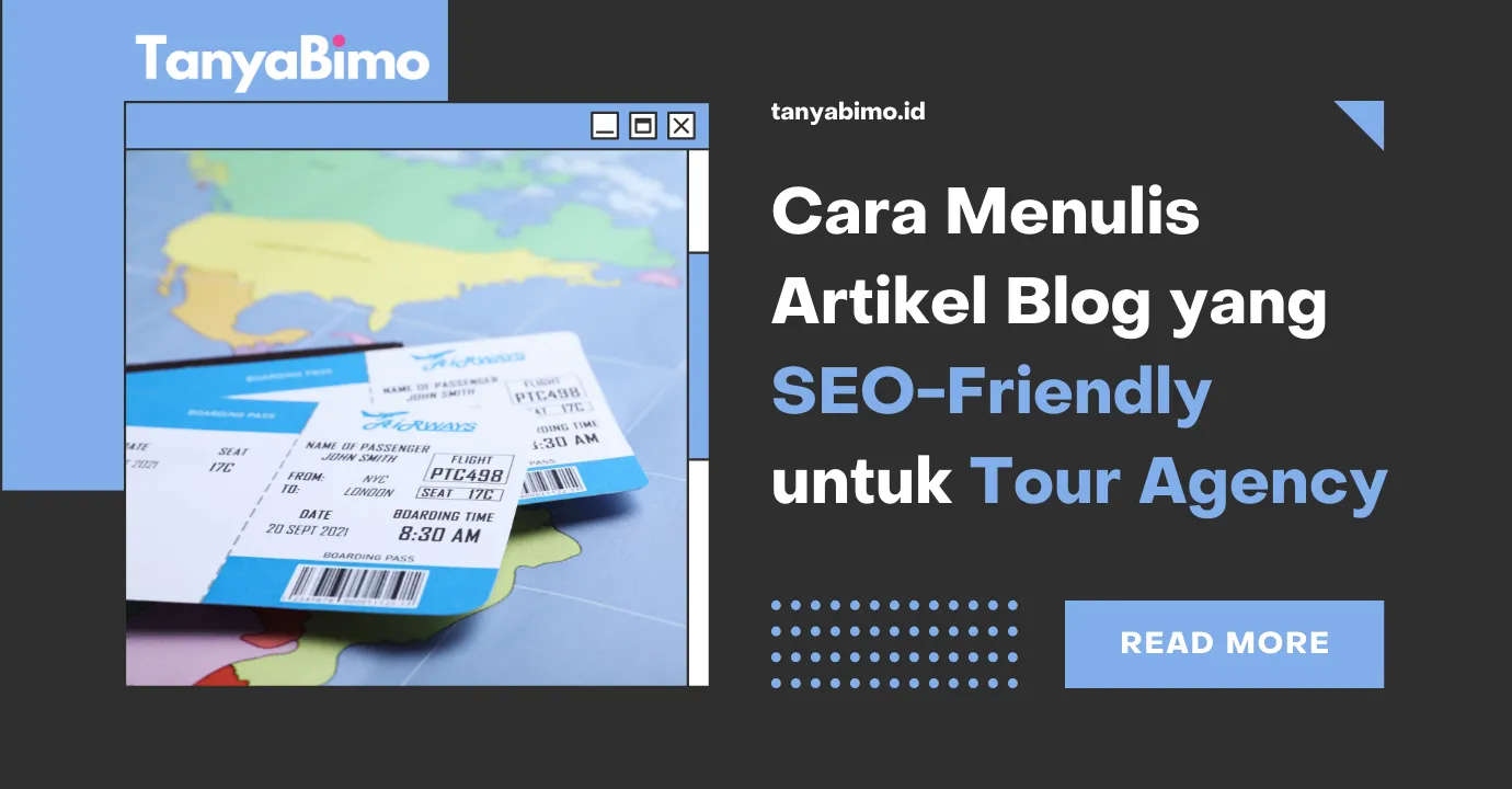 Cara Menulis Artikel SEO-Friendly untuk Tour Agency