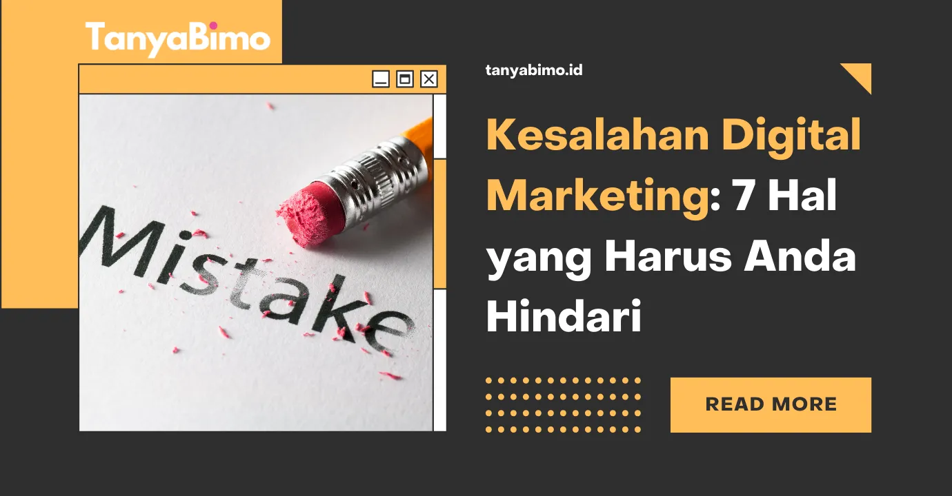 Kesalahan Digital Marketing: 7 Hal yang Harus Anda Hindari