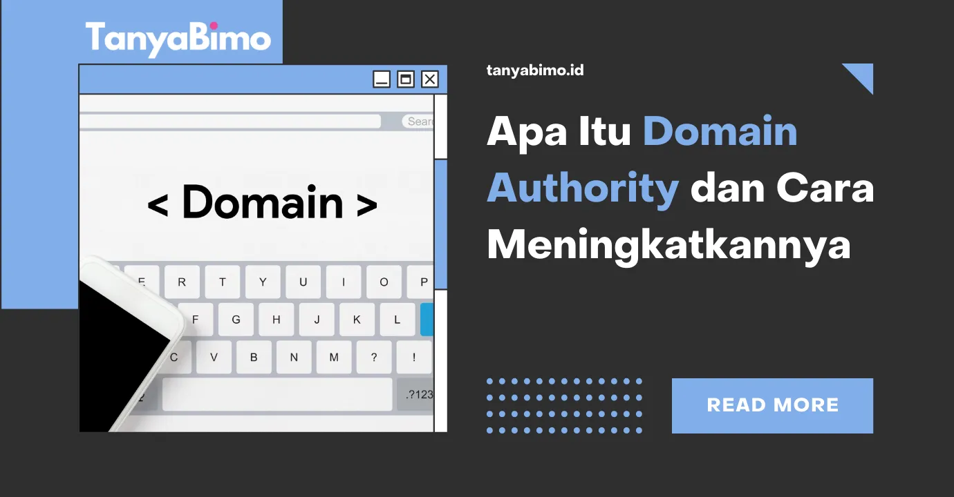 Apa Itu Domain Authority dan Cara Meningkatkannya