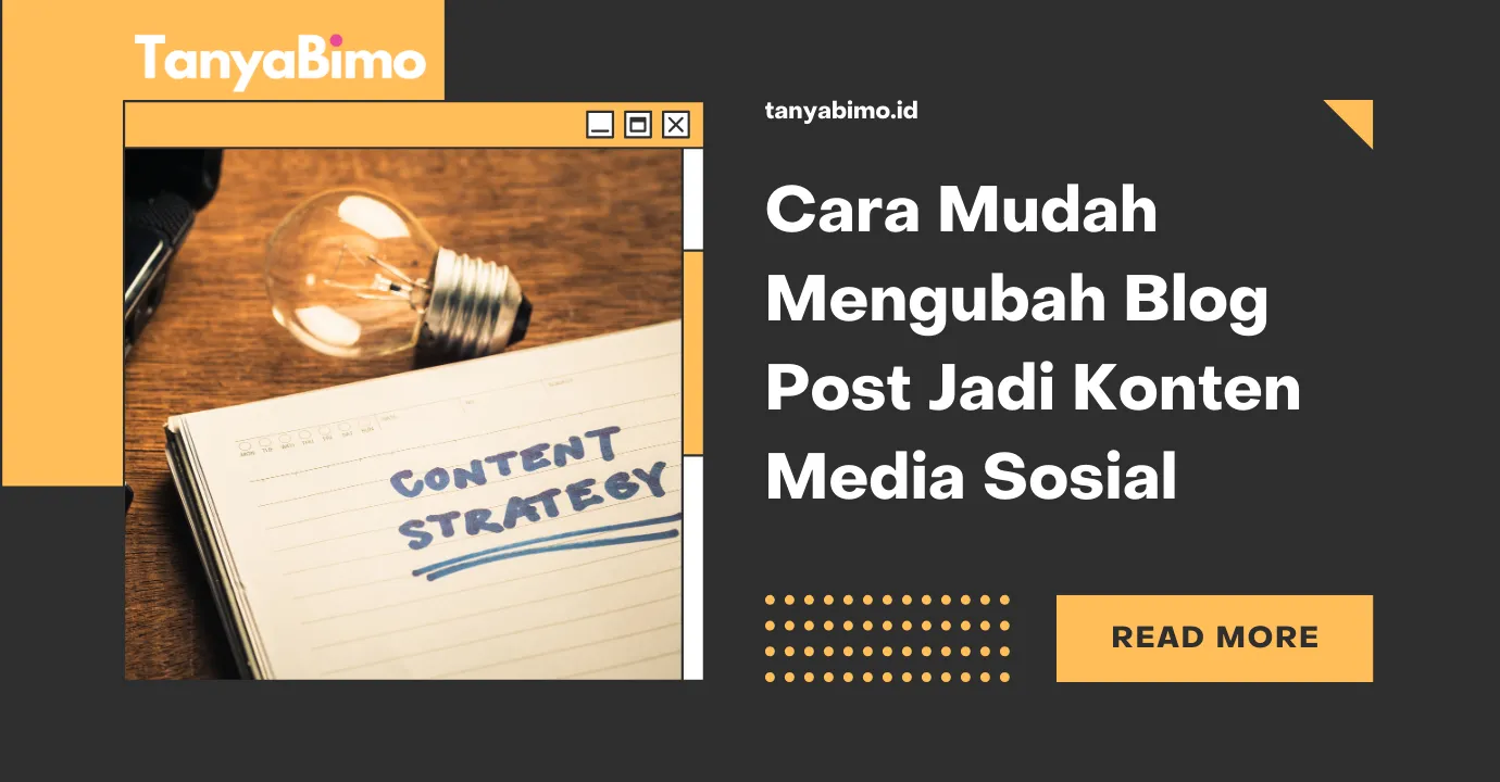 Cara Mudah Mengubah Blog Post Jadi Konten Media Sosial