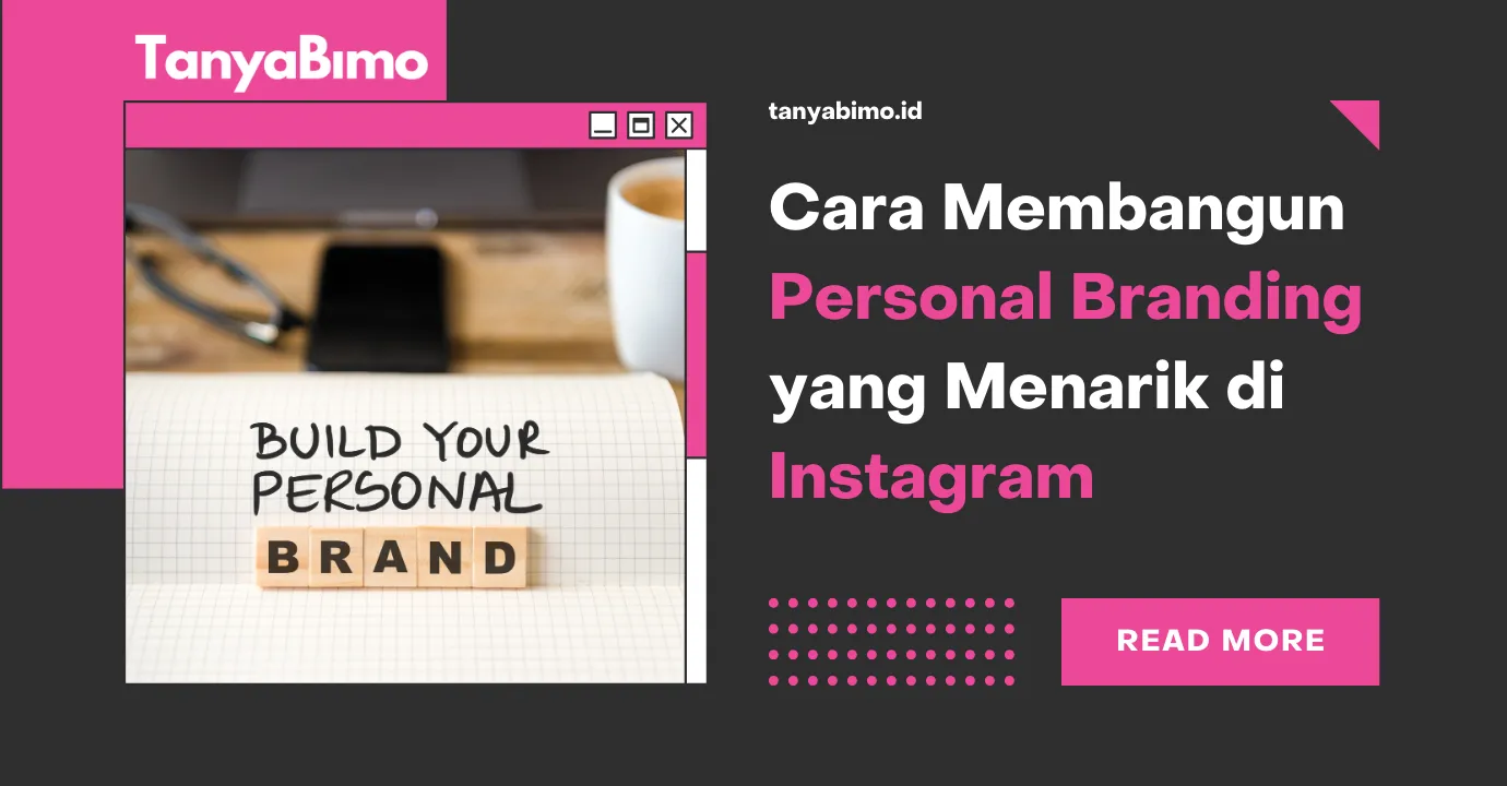 Cara Membangun Personal Branding yang Menarik di Instagram