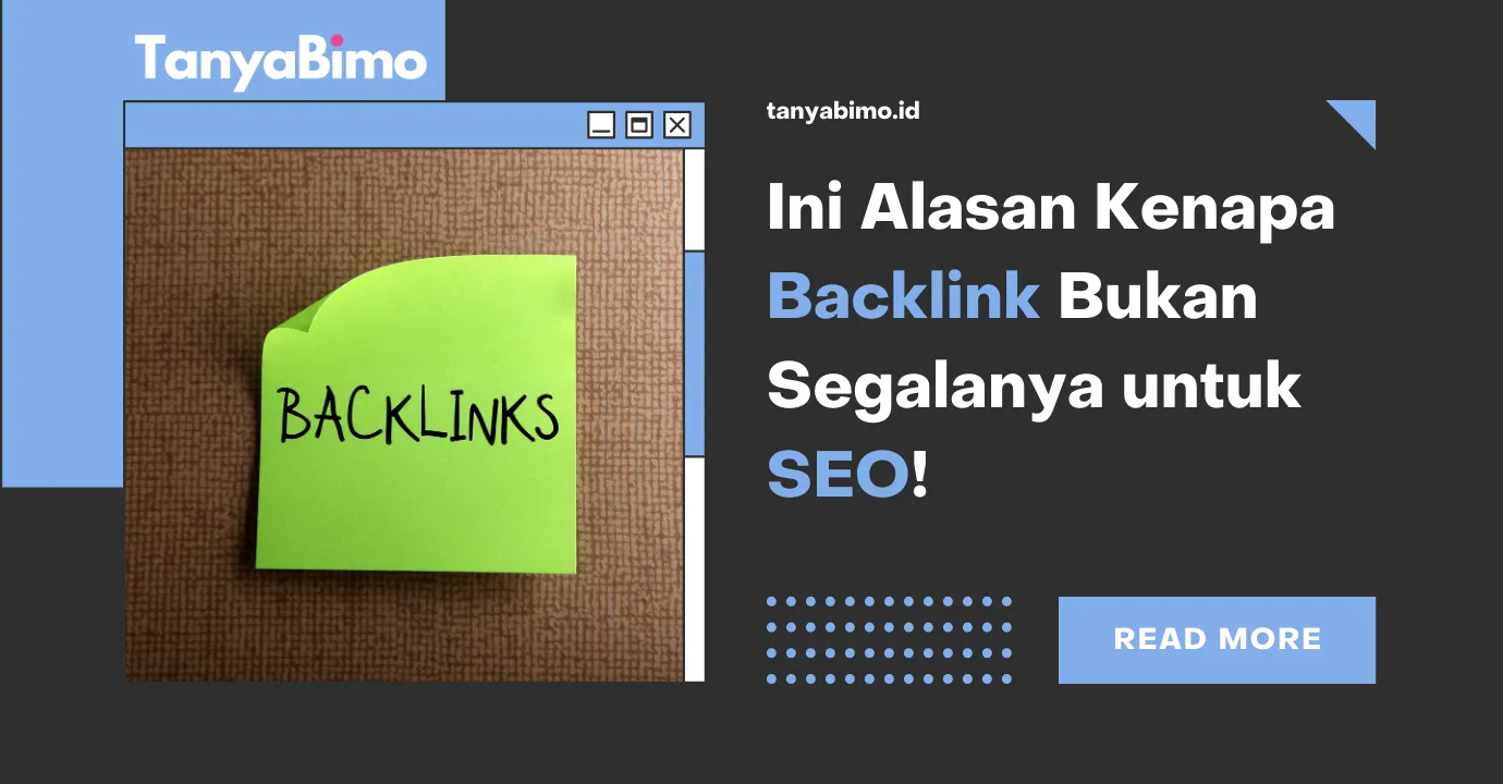 Ini Alasan Kenapa Backlink Bukan Segalanya untuk SEO!