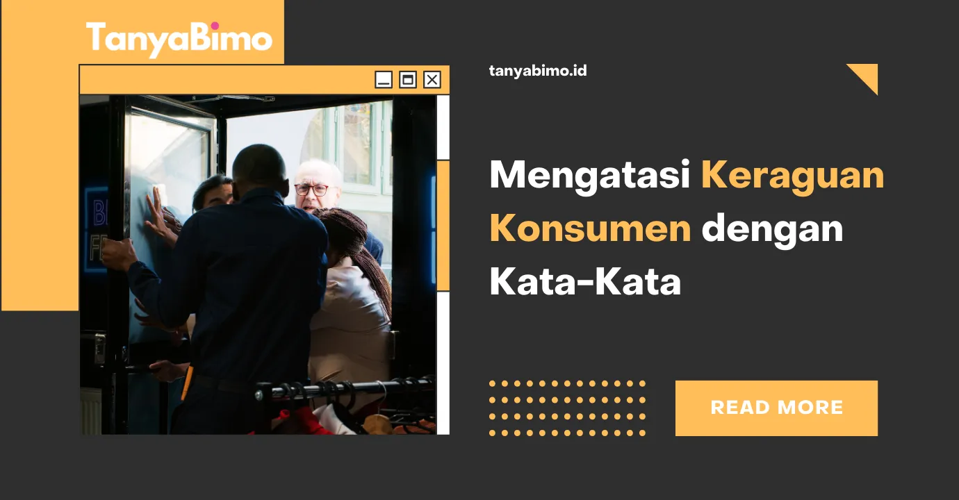 Bagaimana Mengatasi Keraguan Konsumen dengan Kata-Kata