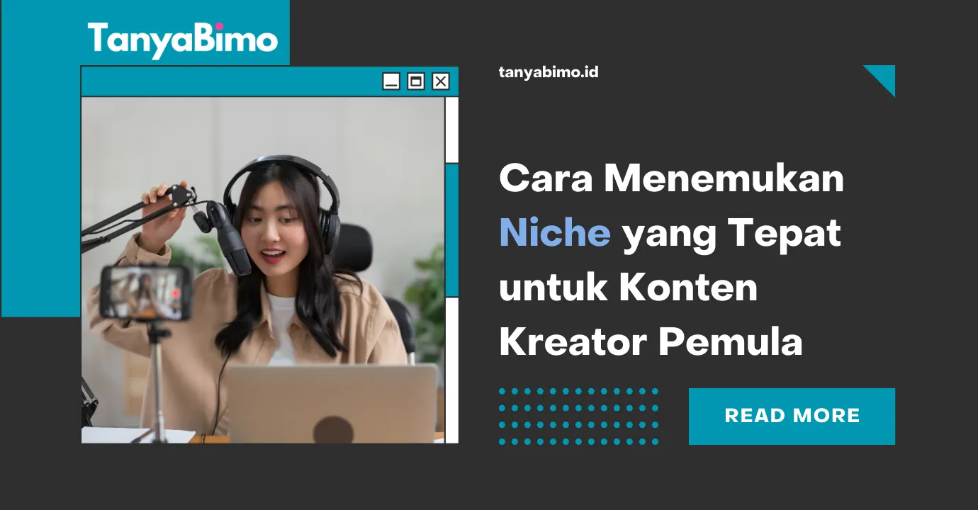 Cara Menemukan Niche yang Tepat untuk Konten Kreator Pemula
